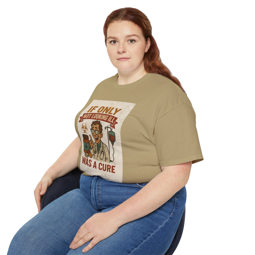 If Looks Could Cure Unisex Ultra Cotton Tee