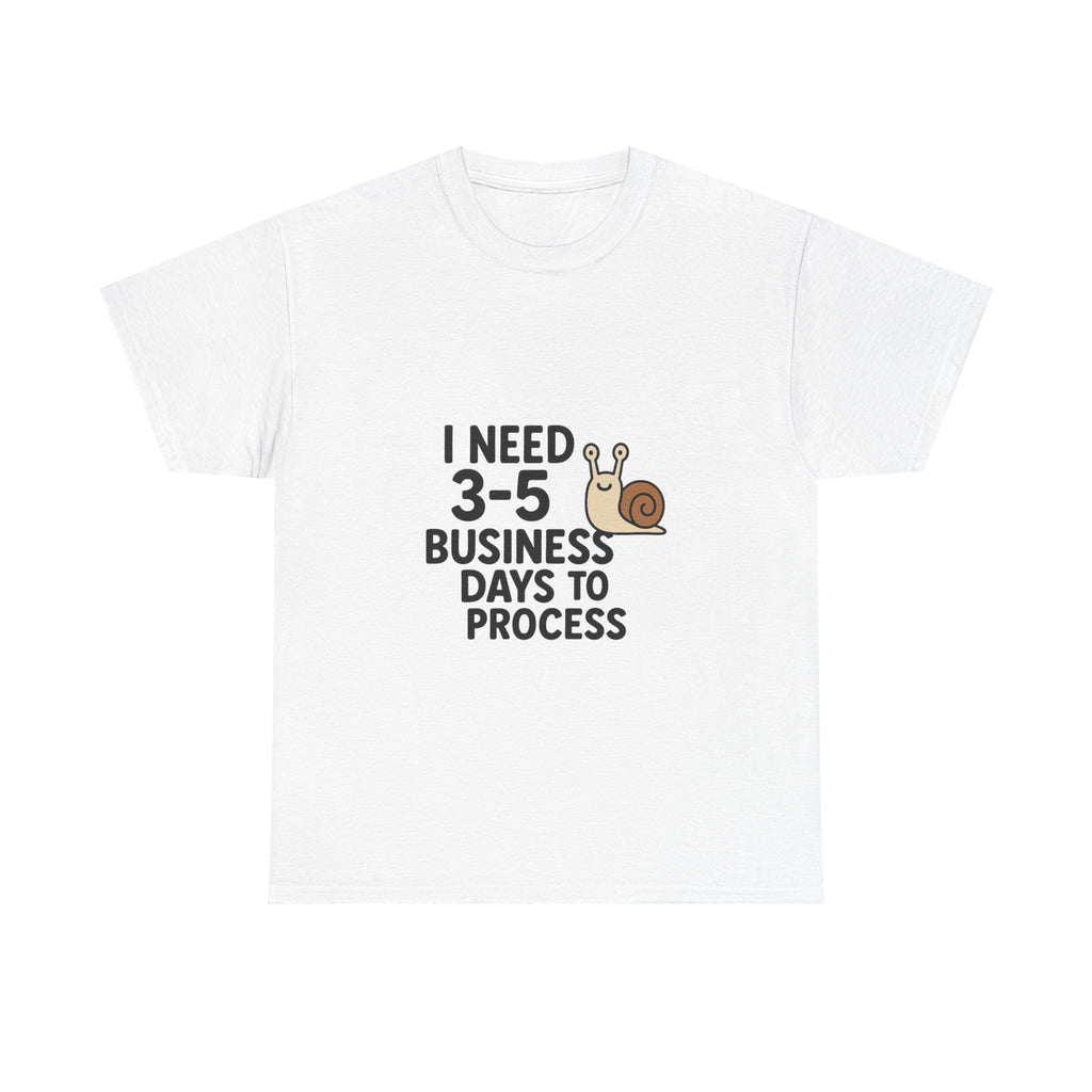 I Need Time to Process Unisex Heavy Cotton Tee