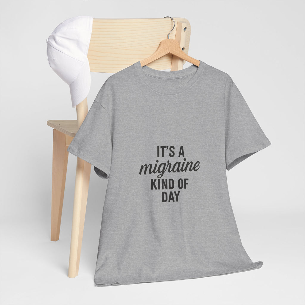 It's a Migraine Kind of Day Unisex Heavy Cotton Tee