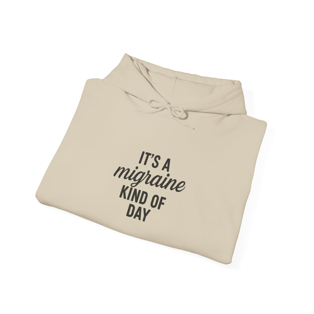 It's a Migraine Kind of Day Unisex Heavy Blend™ Hooded Sweatshirt
