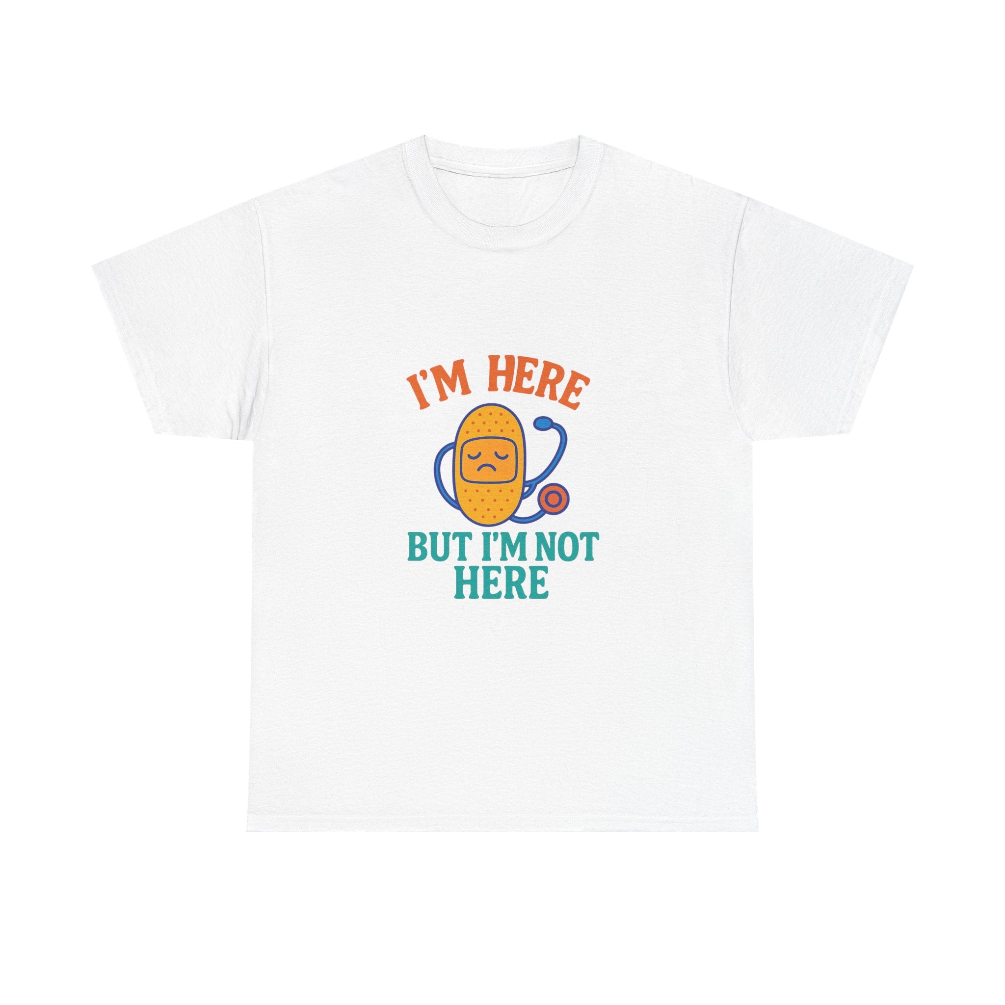 I'm Here But I'm Not Here Unisex Heavy Cotton Tee