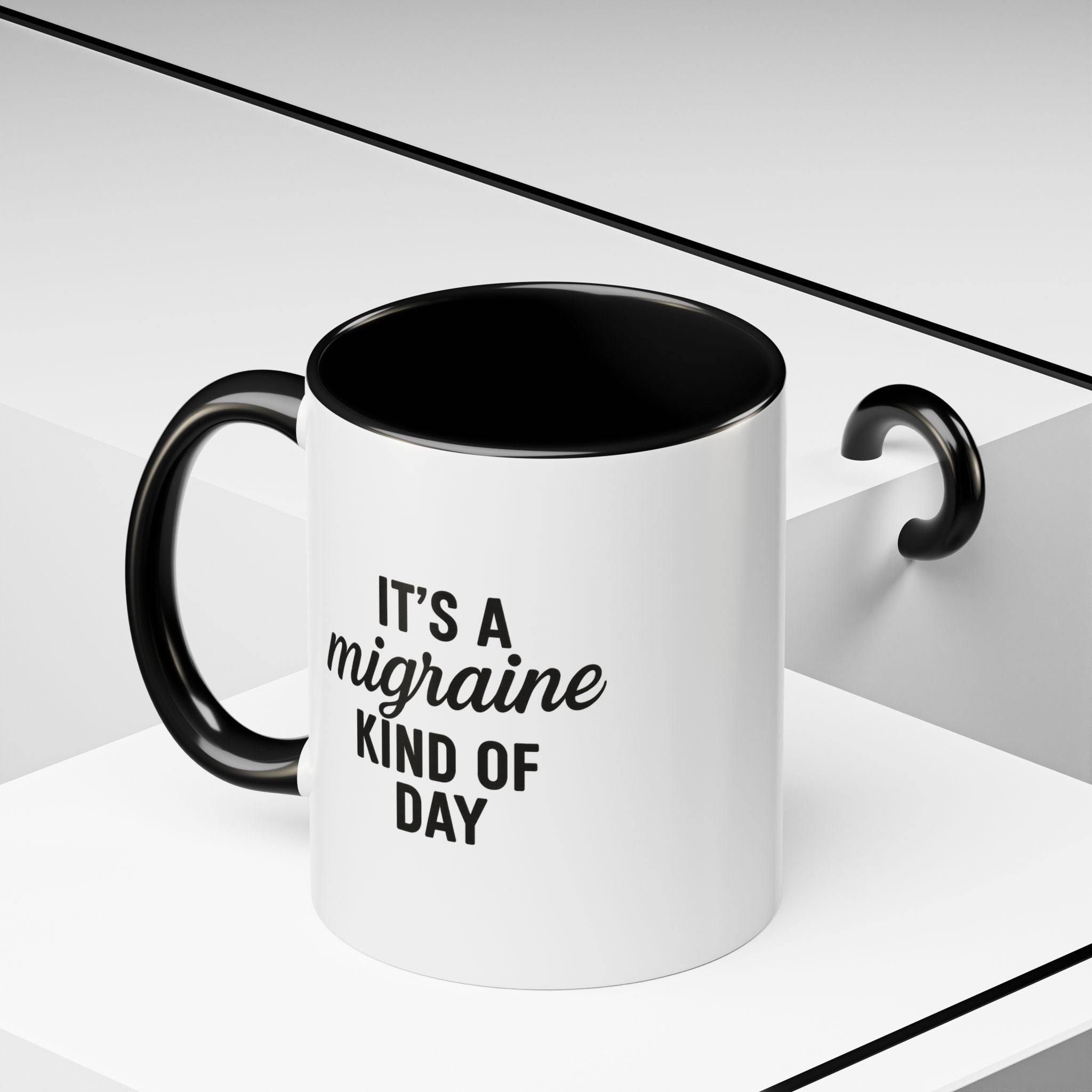 It's a Migraine Kind of Day Accent Coffee Mug (11 oz)