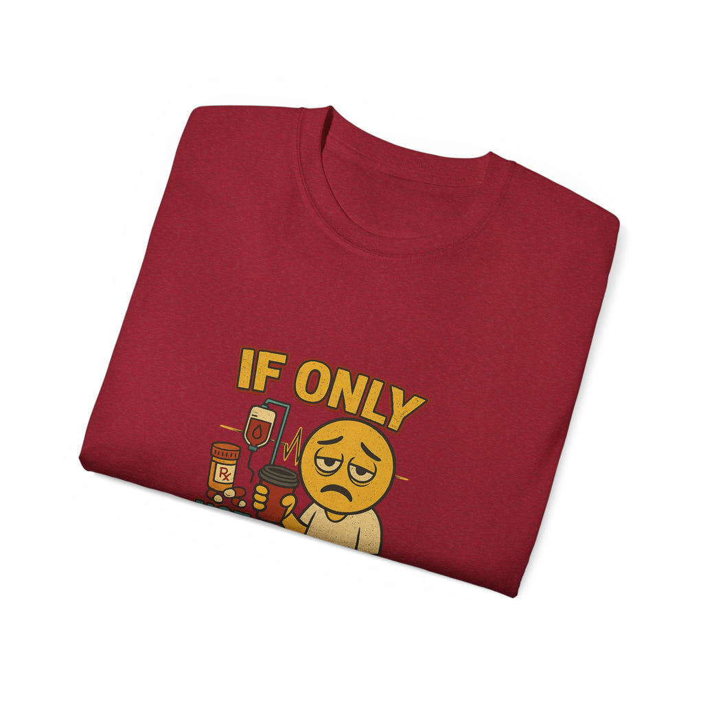 If Looks Could Cure 2 Unisex Ultra Cotton Tee