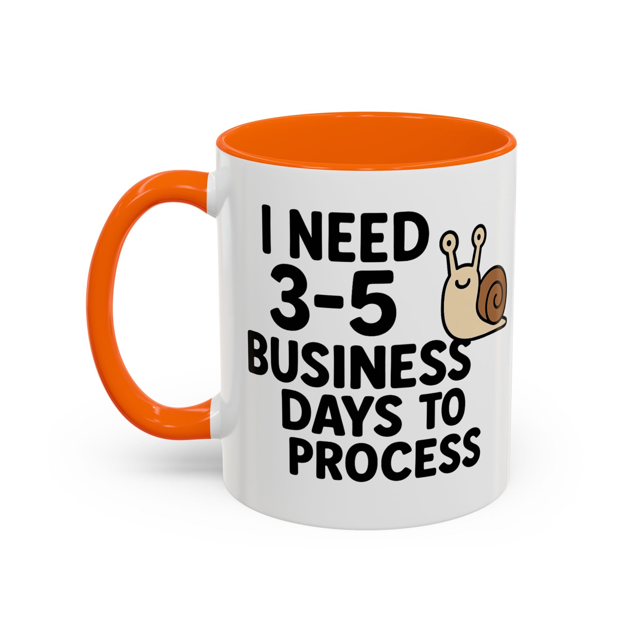 I Need Time to Process Accent Coffee Mug (11 oz)