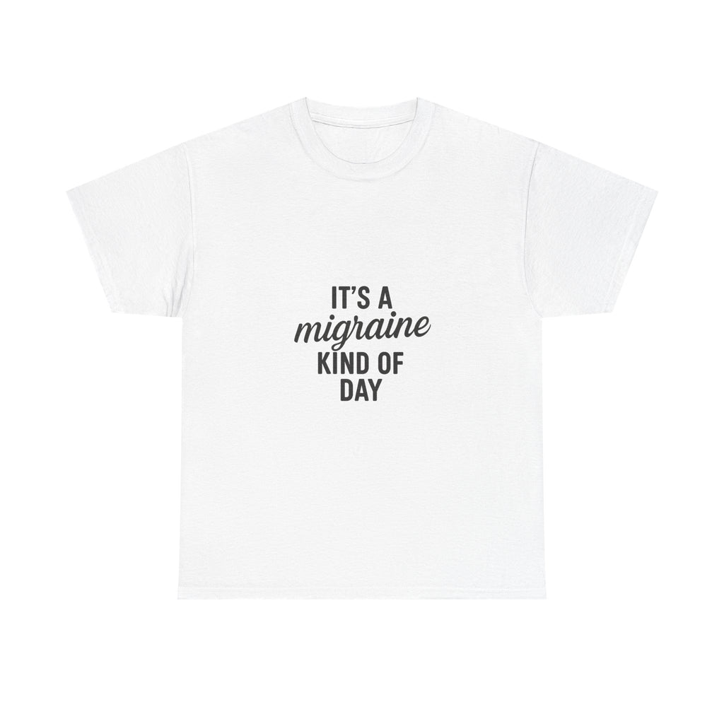 It's a Migraine Kind of Day Unisex Heavy Cotton Tee