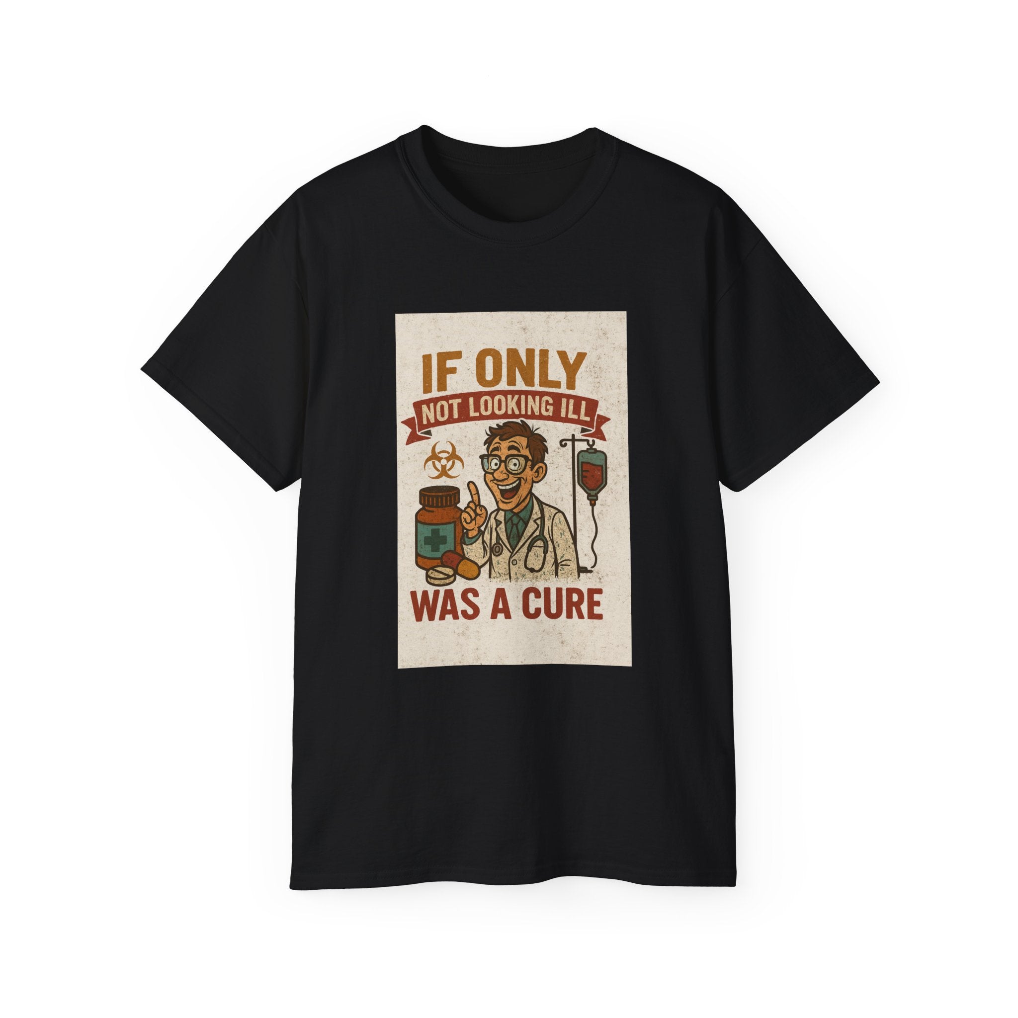 If Looks Could Cure Unisex Ultra Cotton Tee