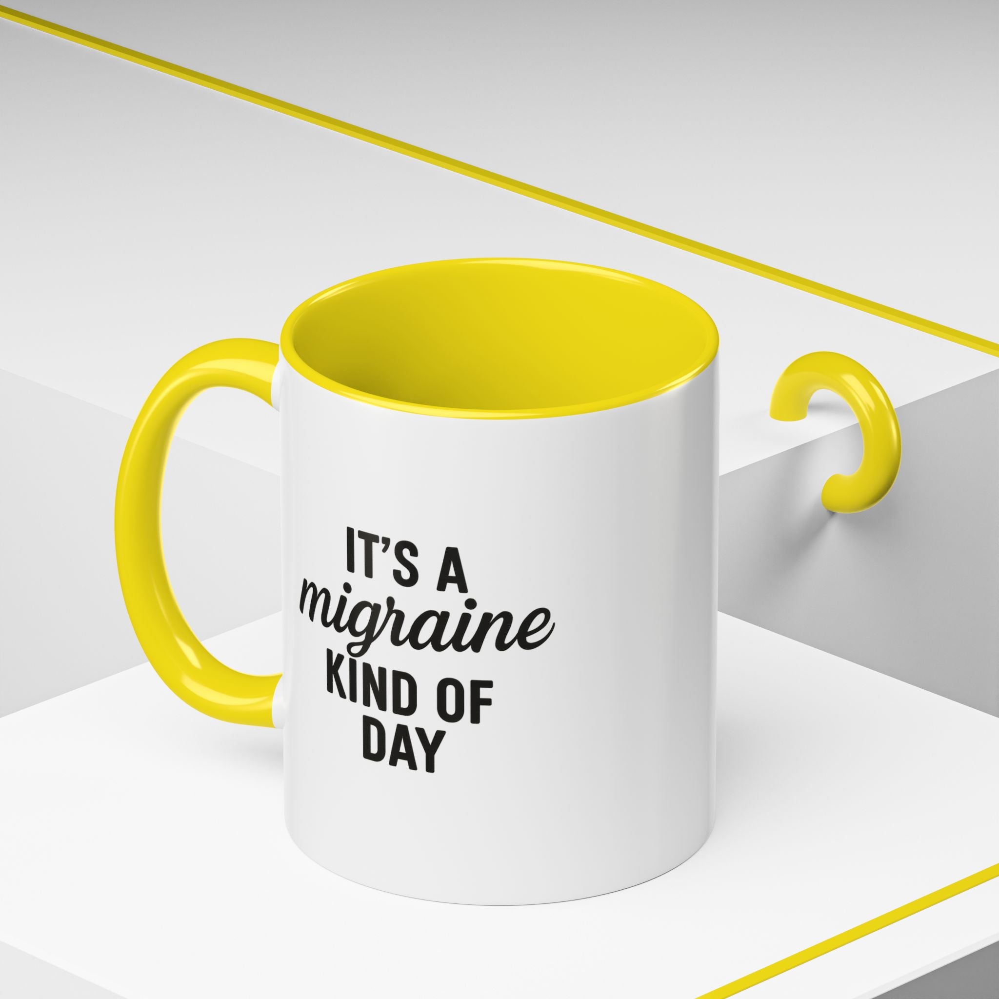 It's a Migraine Kind of Day Accent Coffee Mug (11 oz)
