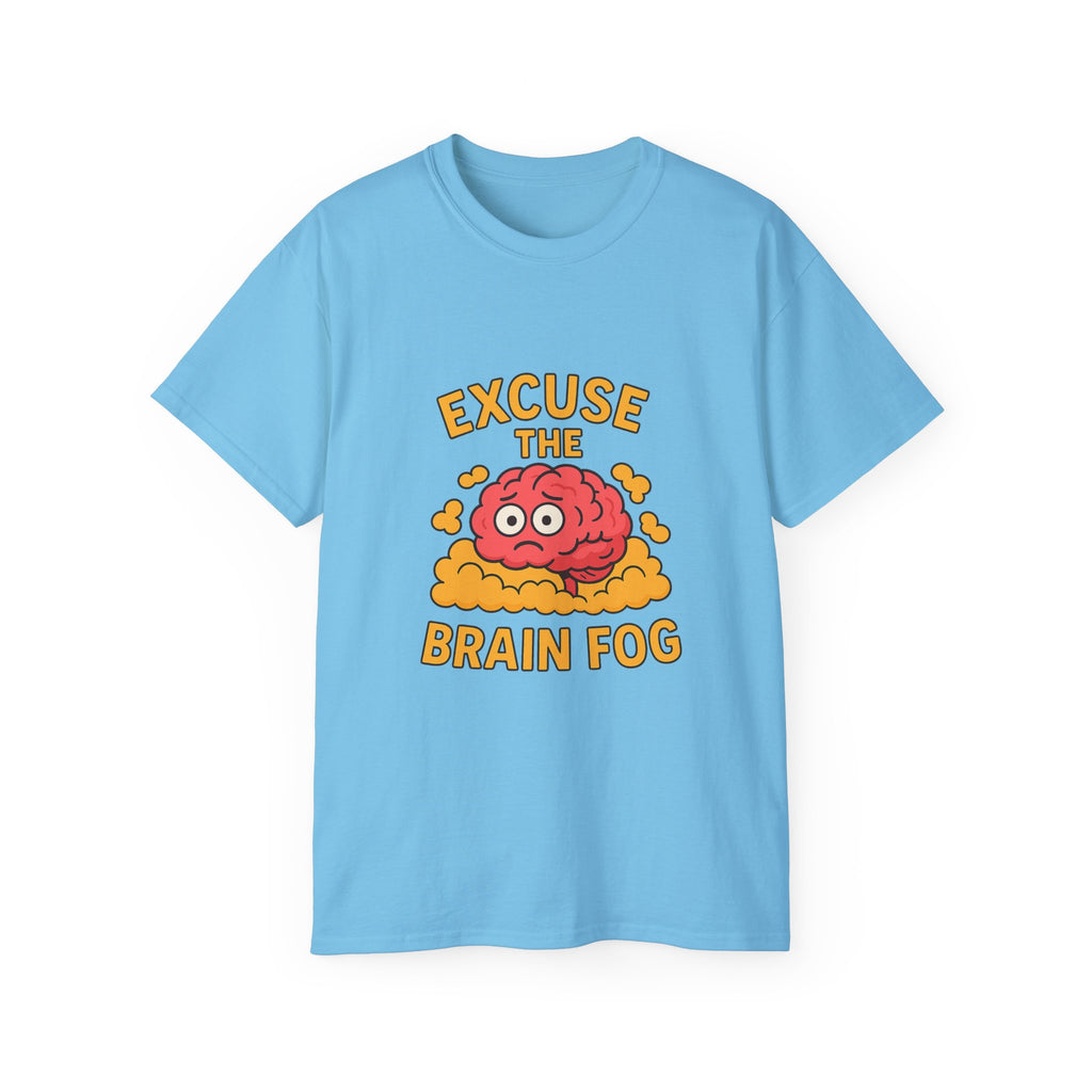 Excuse the Brain Fog Unisex Ultra Cotton Tee