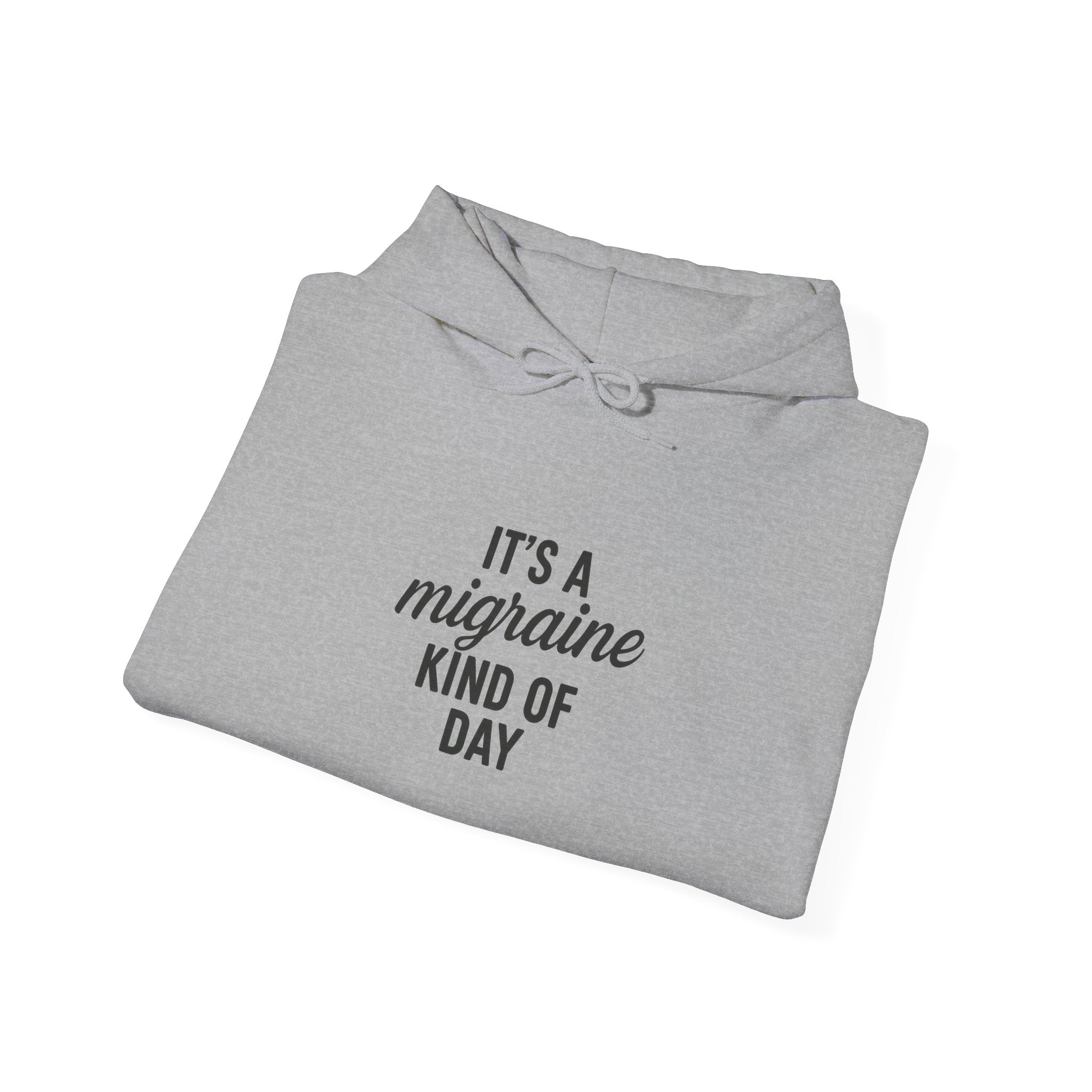 It's a Migraine Kind of Day Unisex Heavy Blend™ Hooded Sweatshirt