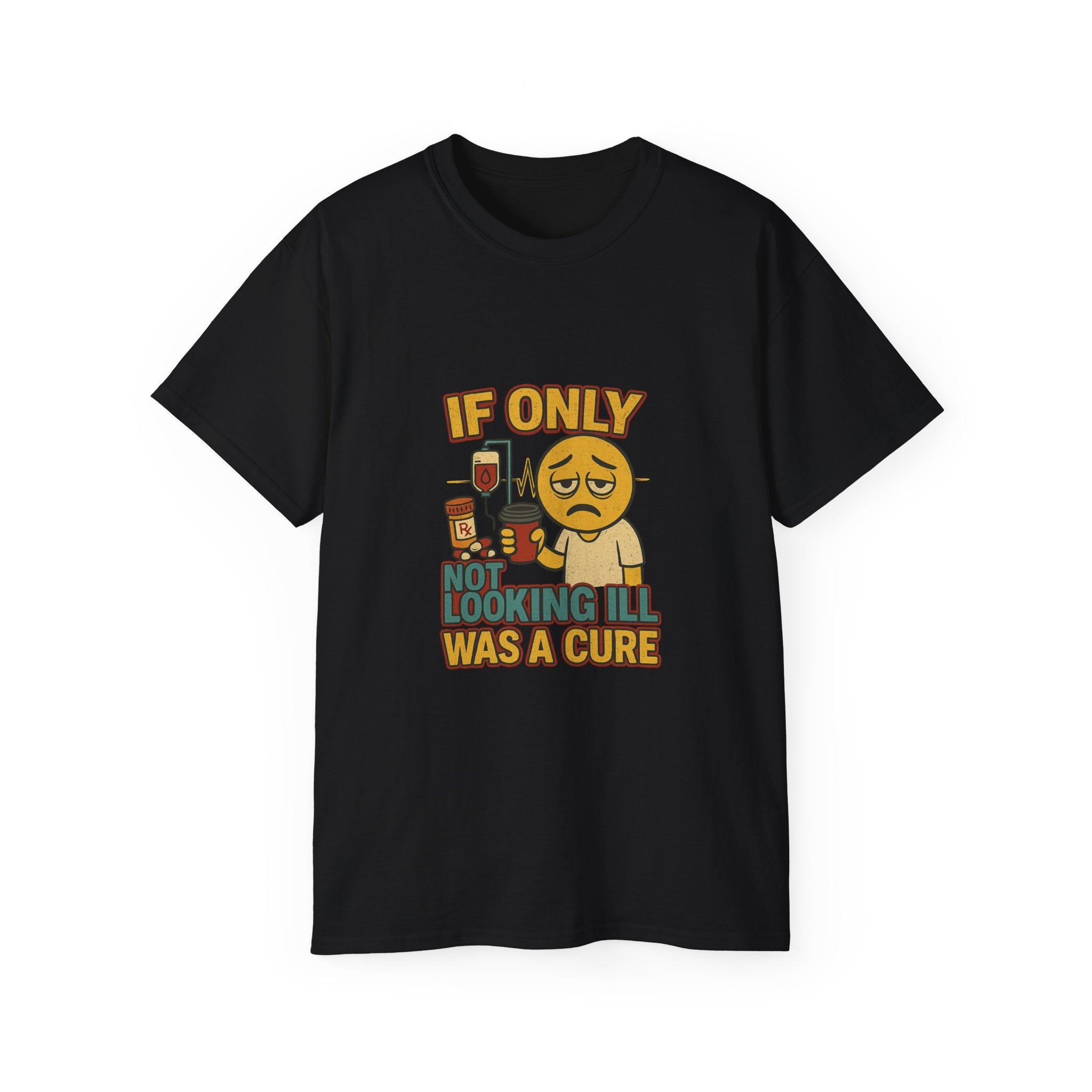 If Looks Could Cure 2 Unisex Ultra Cotton Tee