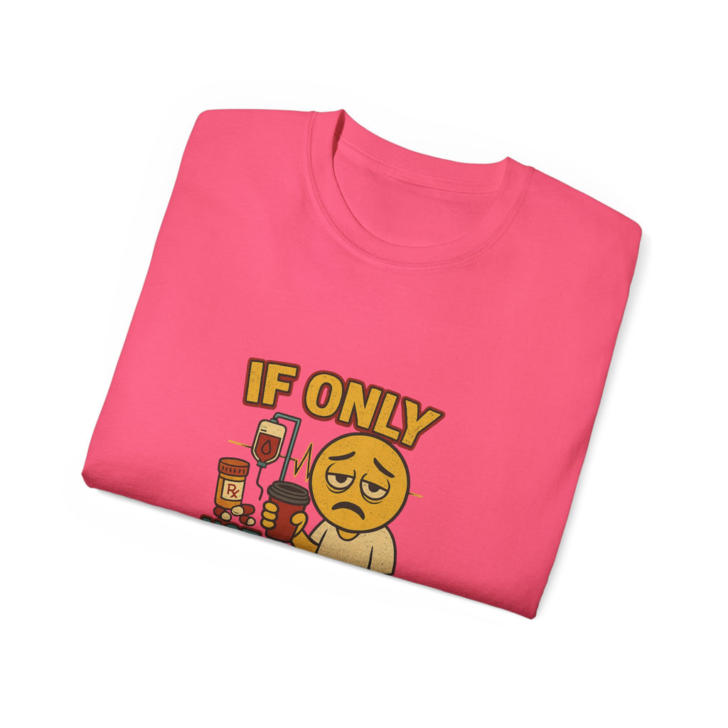 If Looks Could Cure 2 Unisex Ultra Cotton Tee