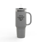 It's a Migraine Kind of Day Insulated Travel Mug, 40oz