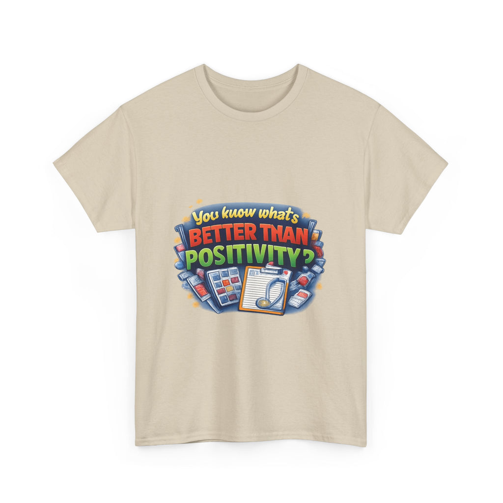 Less Positivity, More Treatment Unisex Heavy Cotton Tee