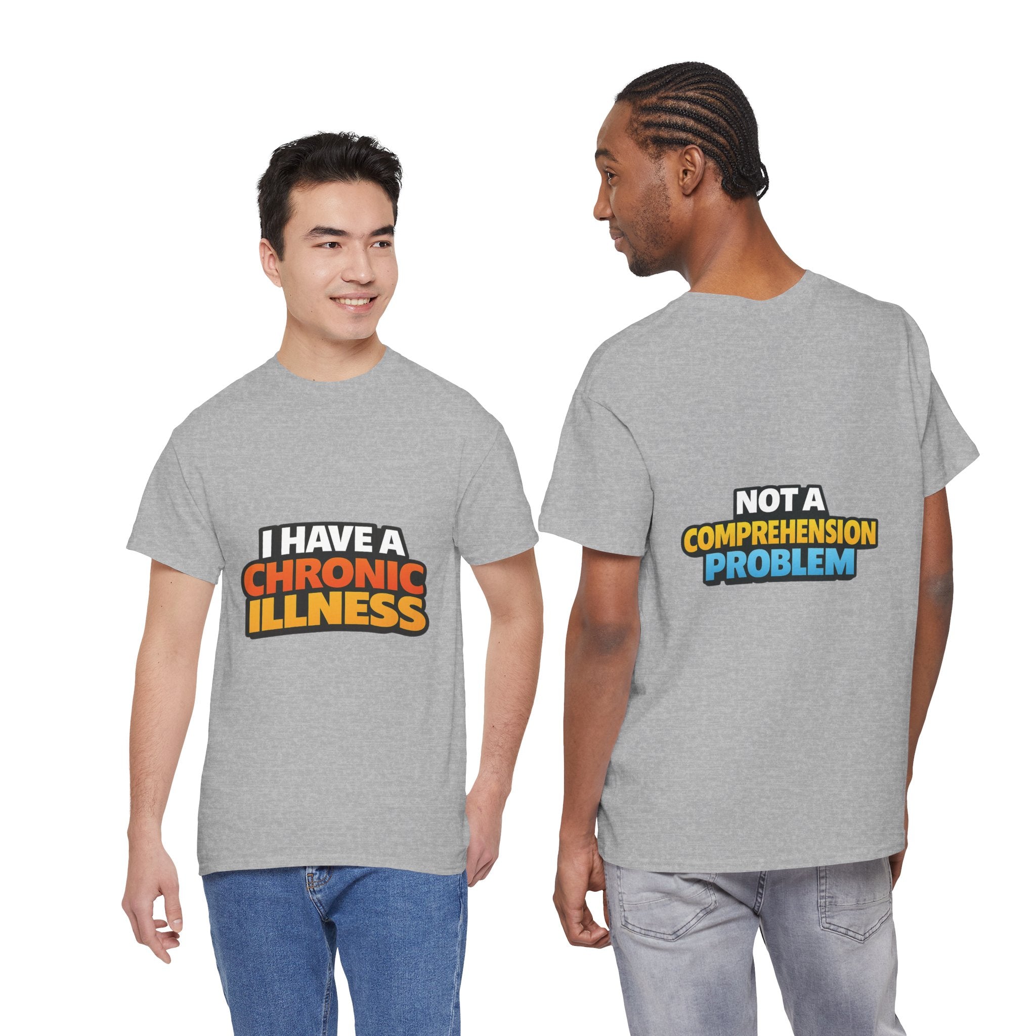 I Have a Chronic illness Unisex Heavy Cotton Tee