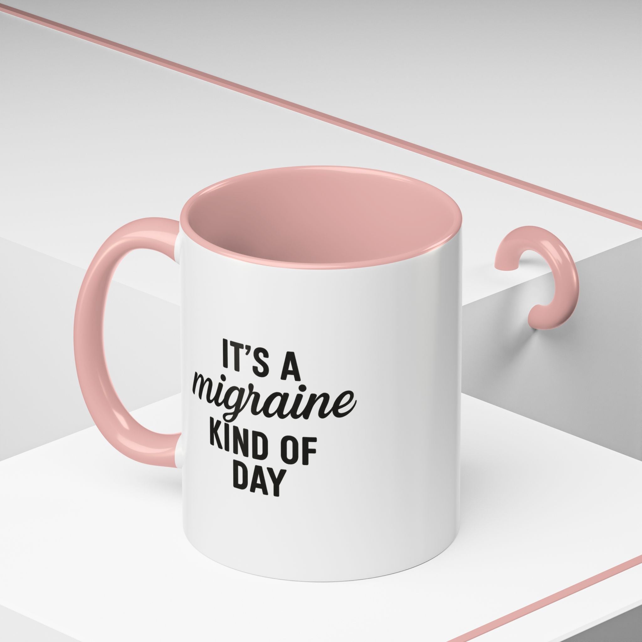 It's a Migraine Kind of Day Accent Coffee Mug (11 oz)