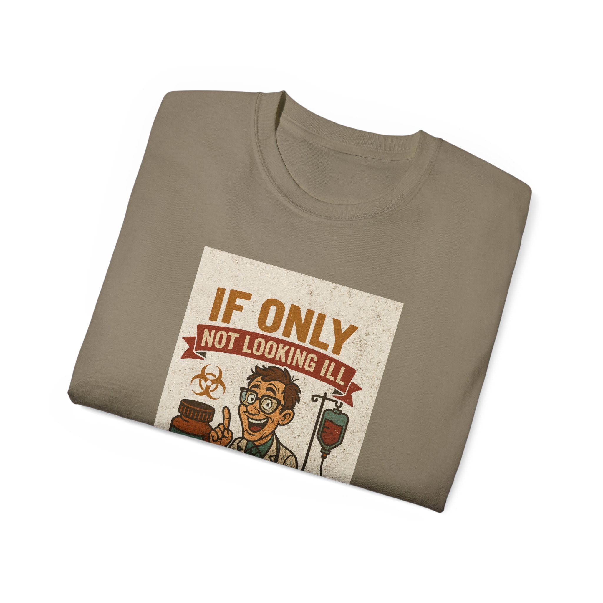 If Looks Could Cure Unisex Ultra Cotton Tee