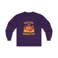 Excuse the Brain Fog Unisex Ultra Cotton Long Sleeve Tee