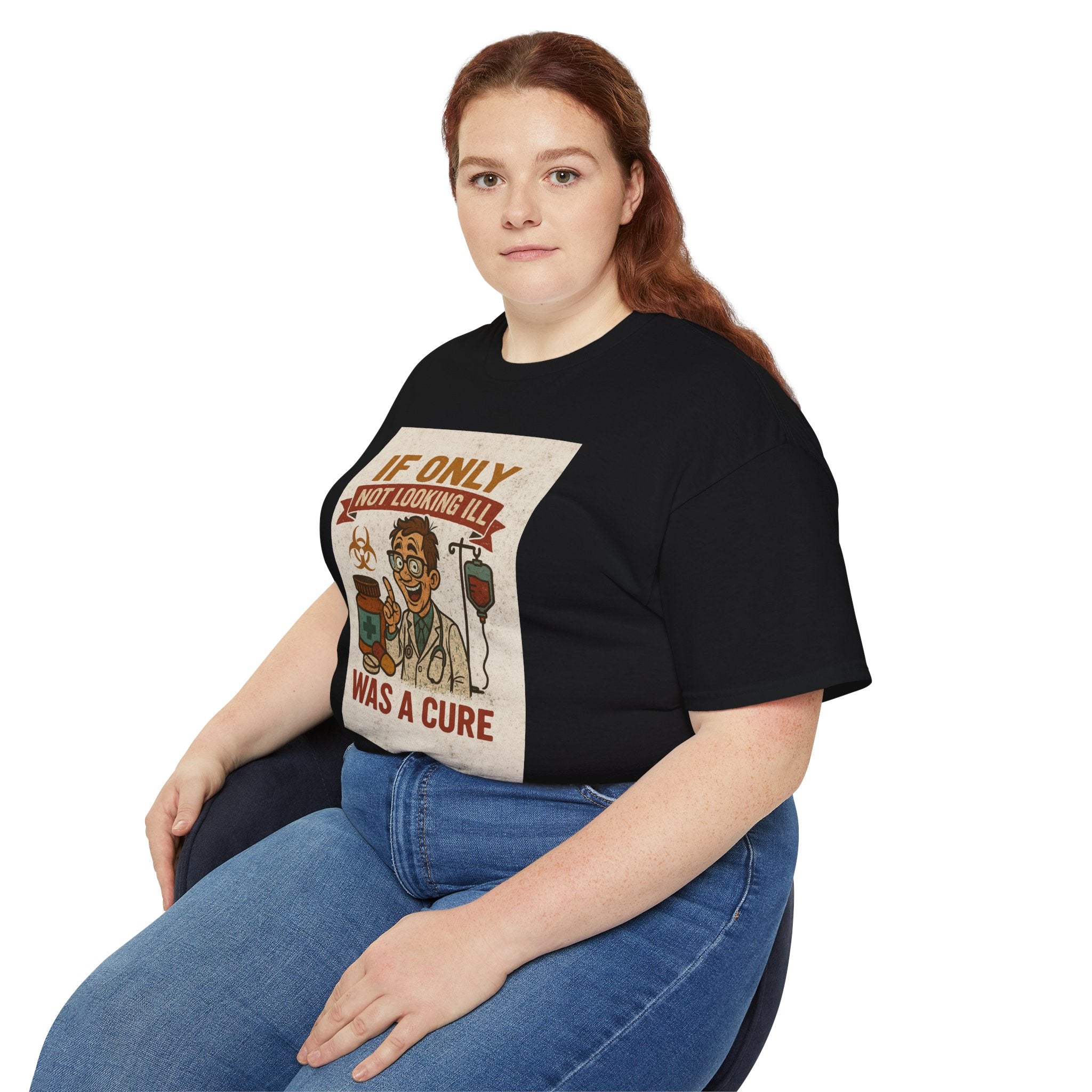 If Looks Could Cure Unisex Ultra Cotton Tee