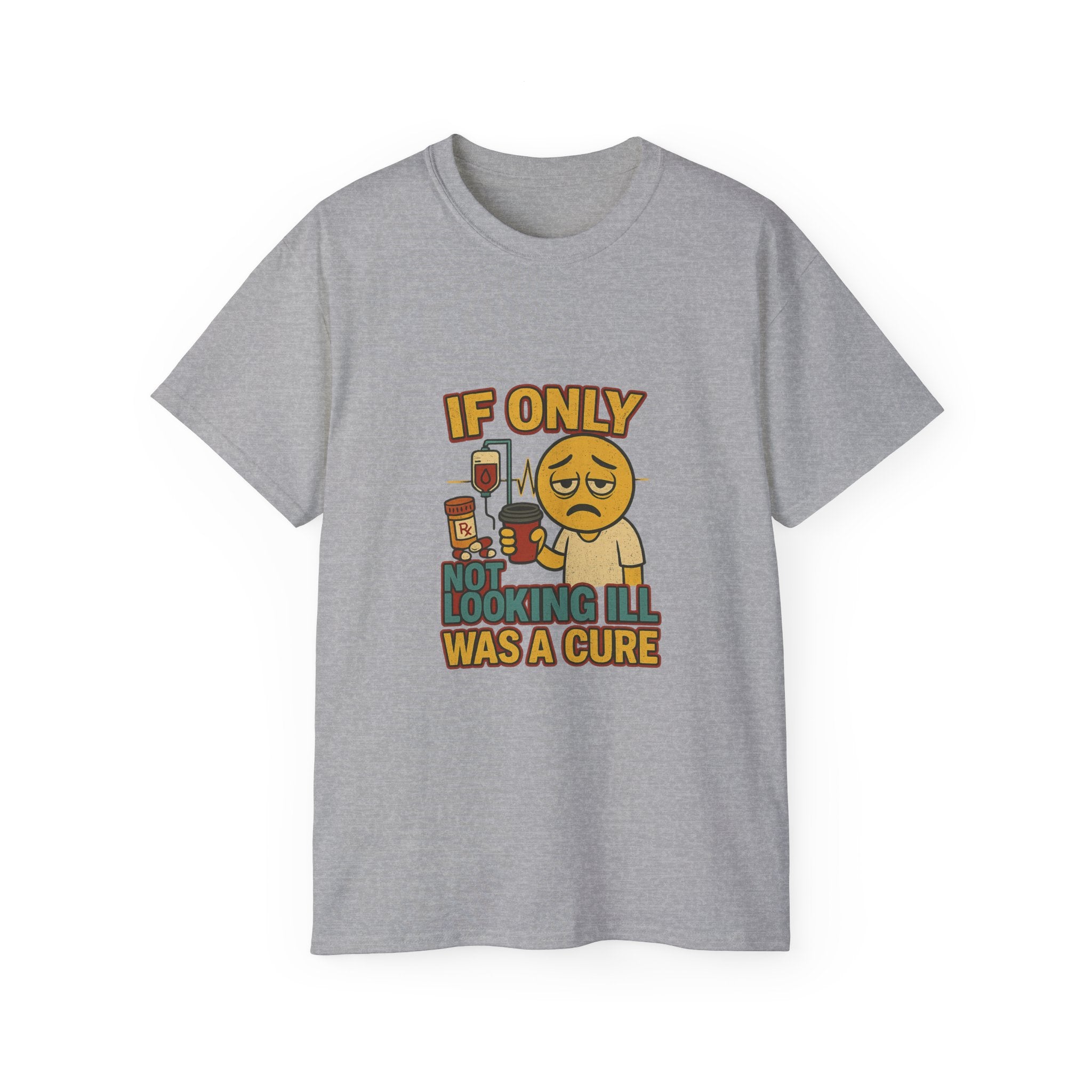 If Looks Could Cure 2 Unisex Ultra Cotton Tee
