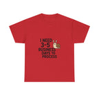 I Need Time to Process Unisex Heavy Cotton Tee