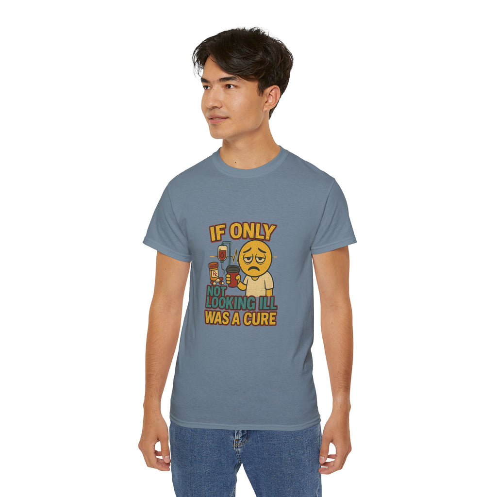 If Looks Could Cure 2 Unisex Ultra Cotton Tee