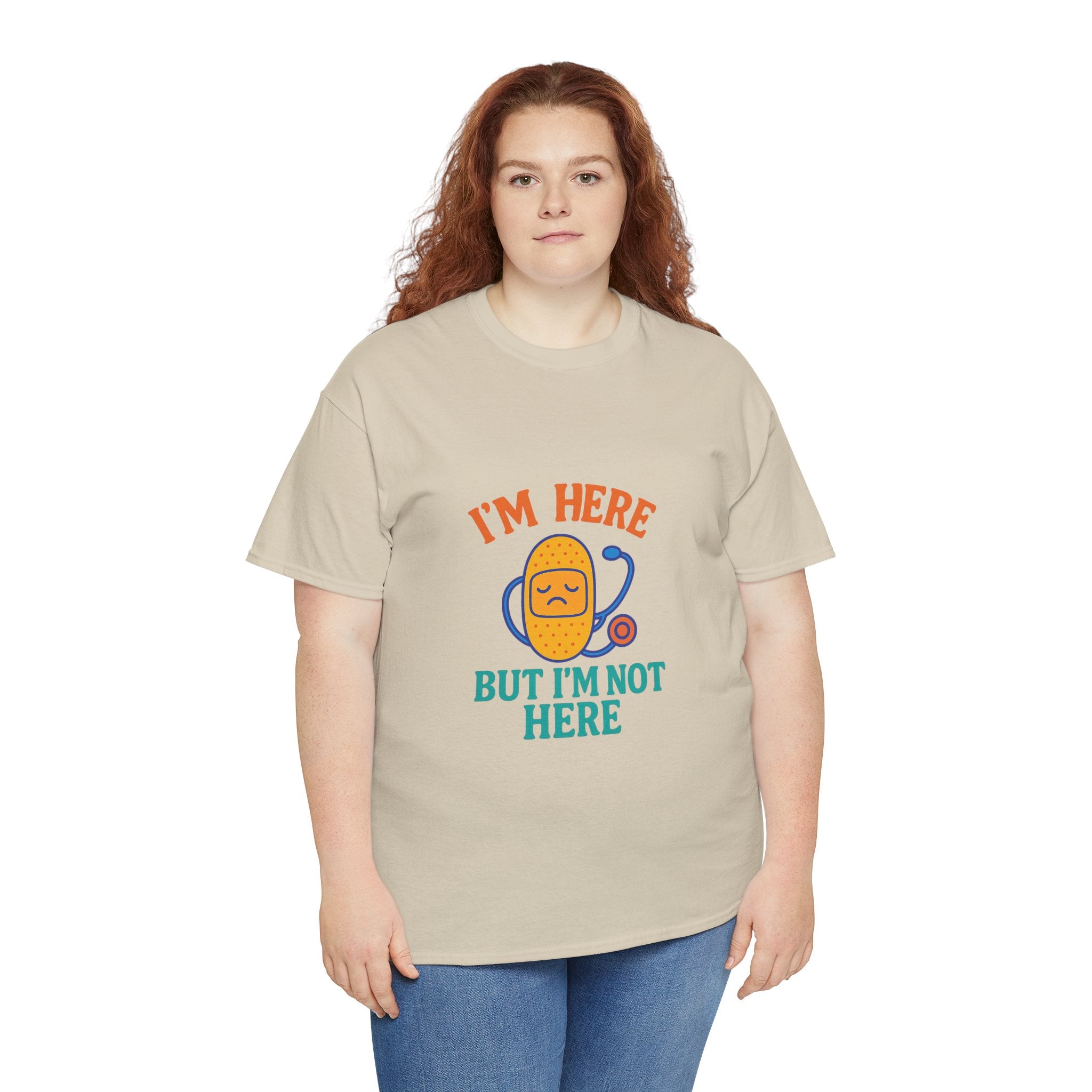 I'm Here But I'm Not Here Unisex Heavy Cotton Tee