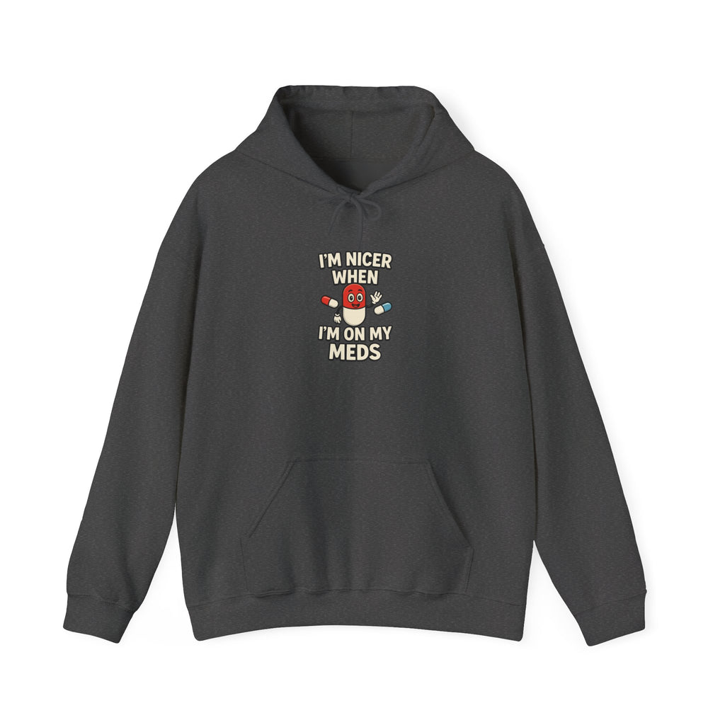 I'm Nicer on My Meds Unisex Heavy Blend™ Hooded Sweatshirt