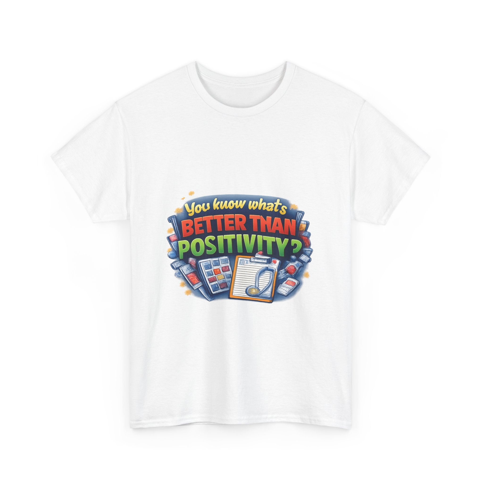 Less Positivity, More Treatment Unisex Heavy Cotton Tee