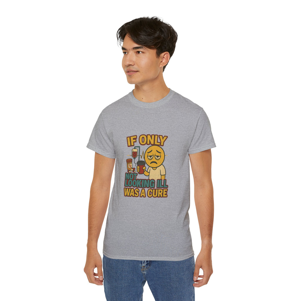 If Looks Could Cure 2 Unisex Ultra Cotton Tee