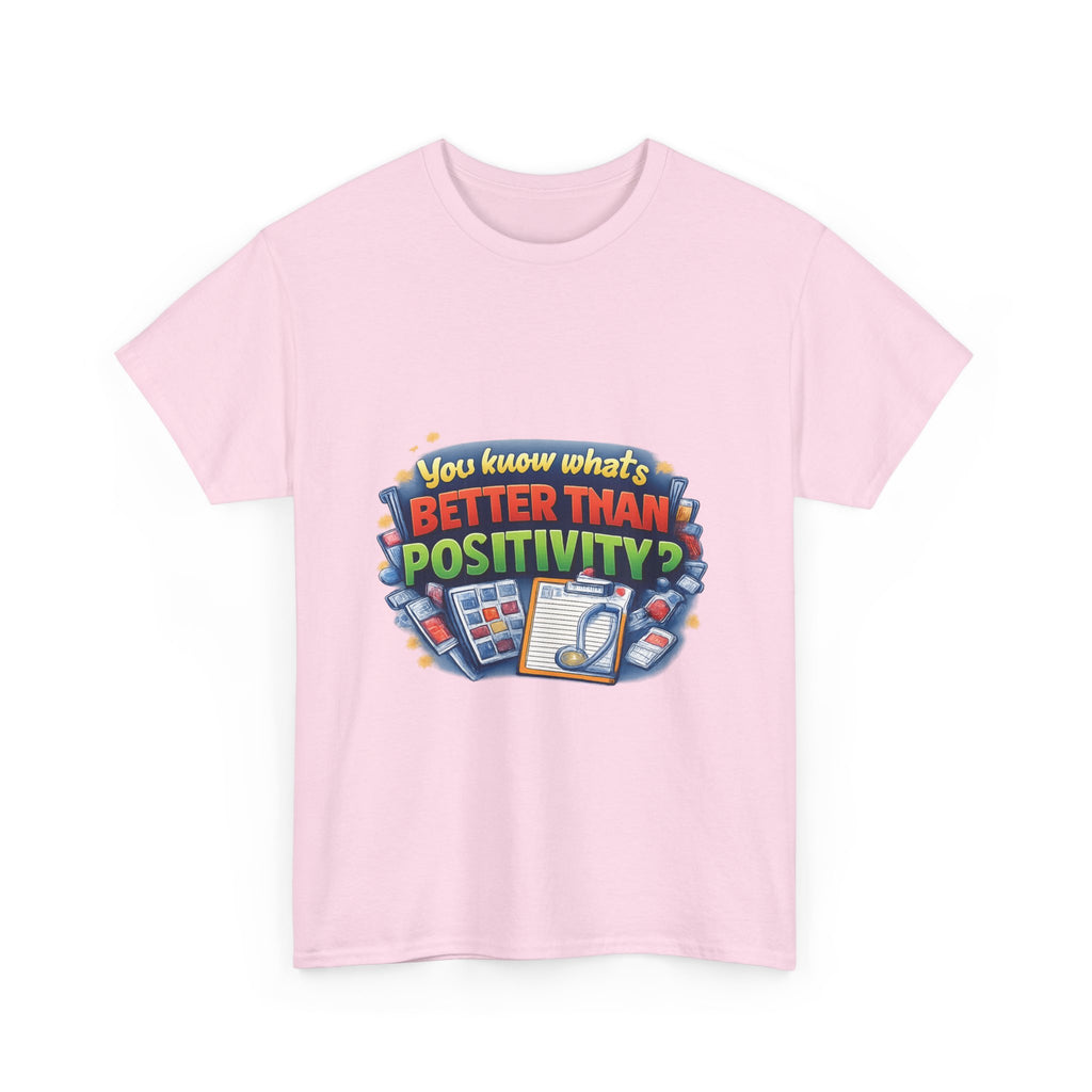 Less Positivity, More Treatment Unisex Heavy Cotton Tee