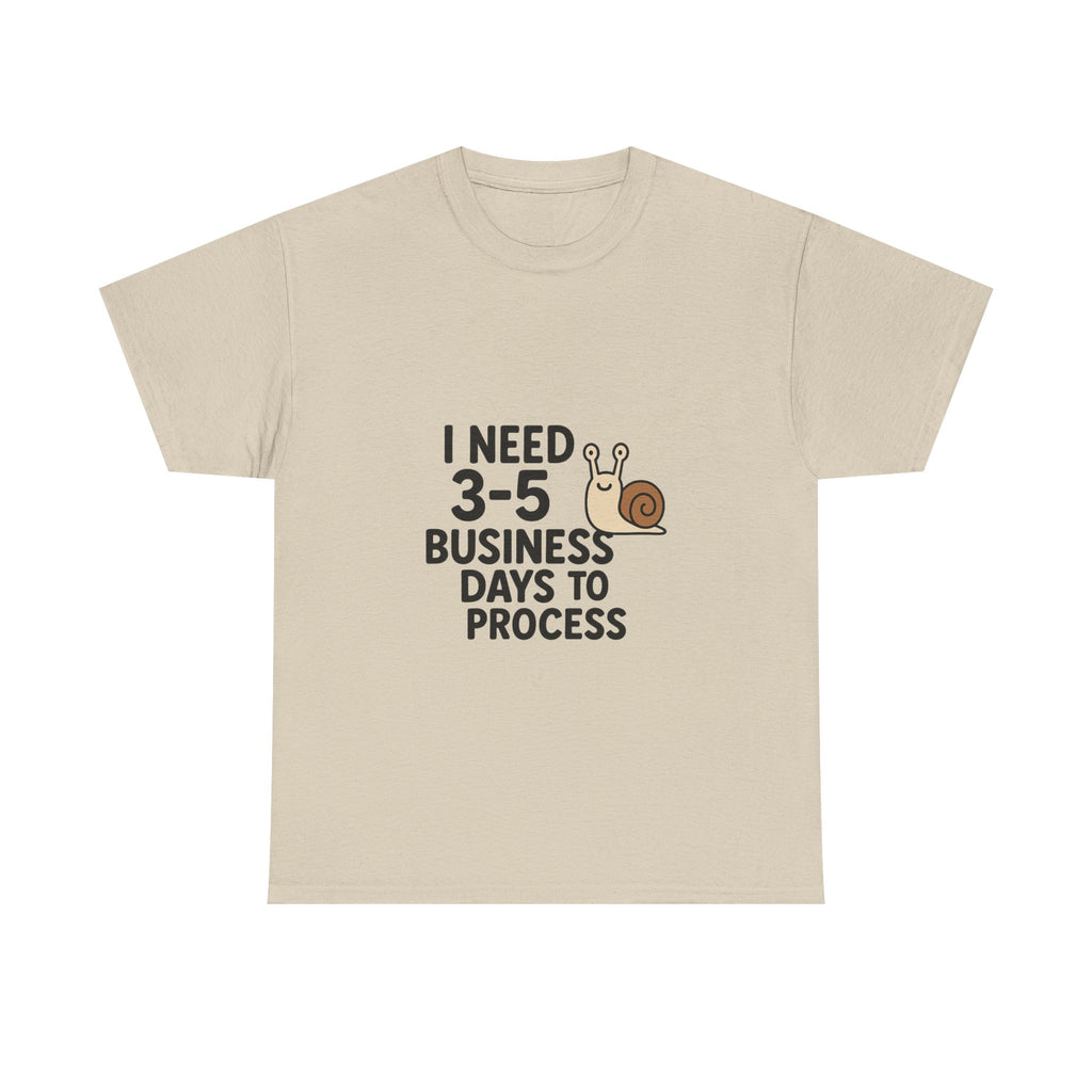 I Need Time to Process Unisex Heavy Cotton Tee