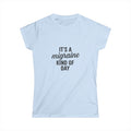 It's a Migraine Kind of Day Women's Softstyle Tee
