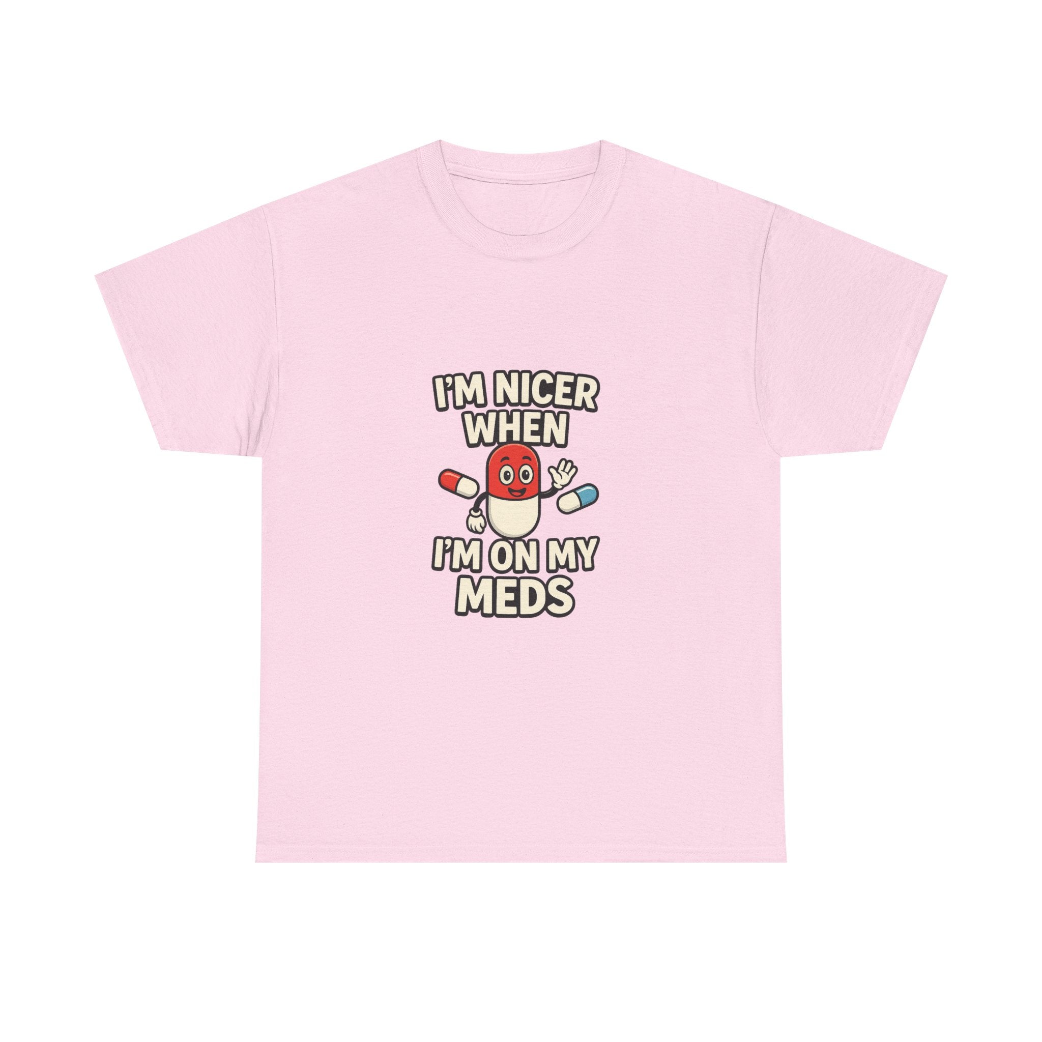 Nicer on My Meds Unisex Heavy Cotton Tee