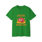 Excuse the Brain Fog Unisex Ultra Cotton Tee