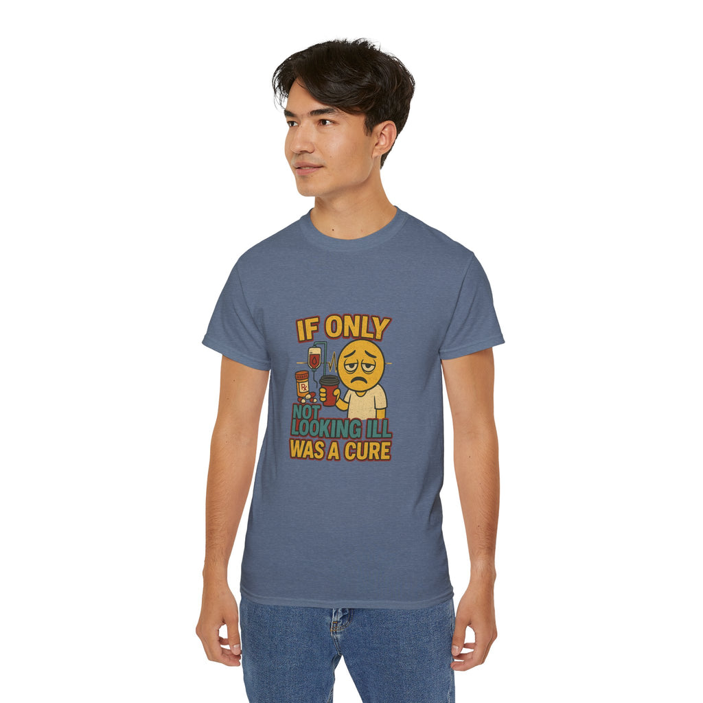 If Looks Could Cure 2 Unisex Ultra Cotton Tee