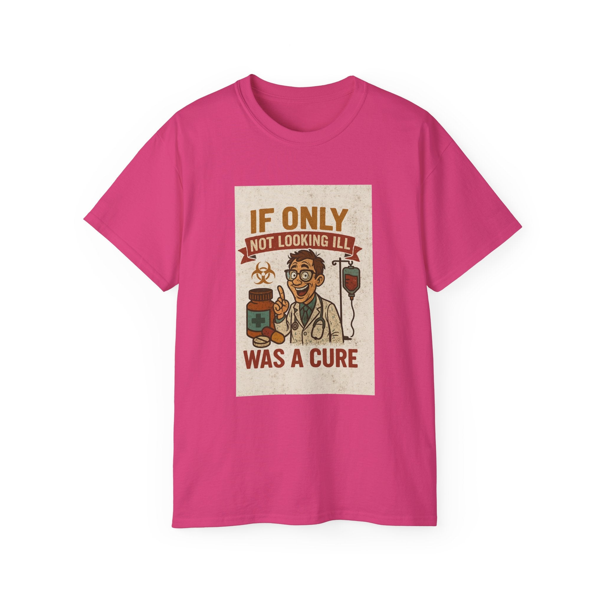 If Looks Could Cure Unisex Ultra Cotton Tee