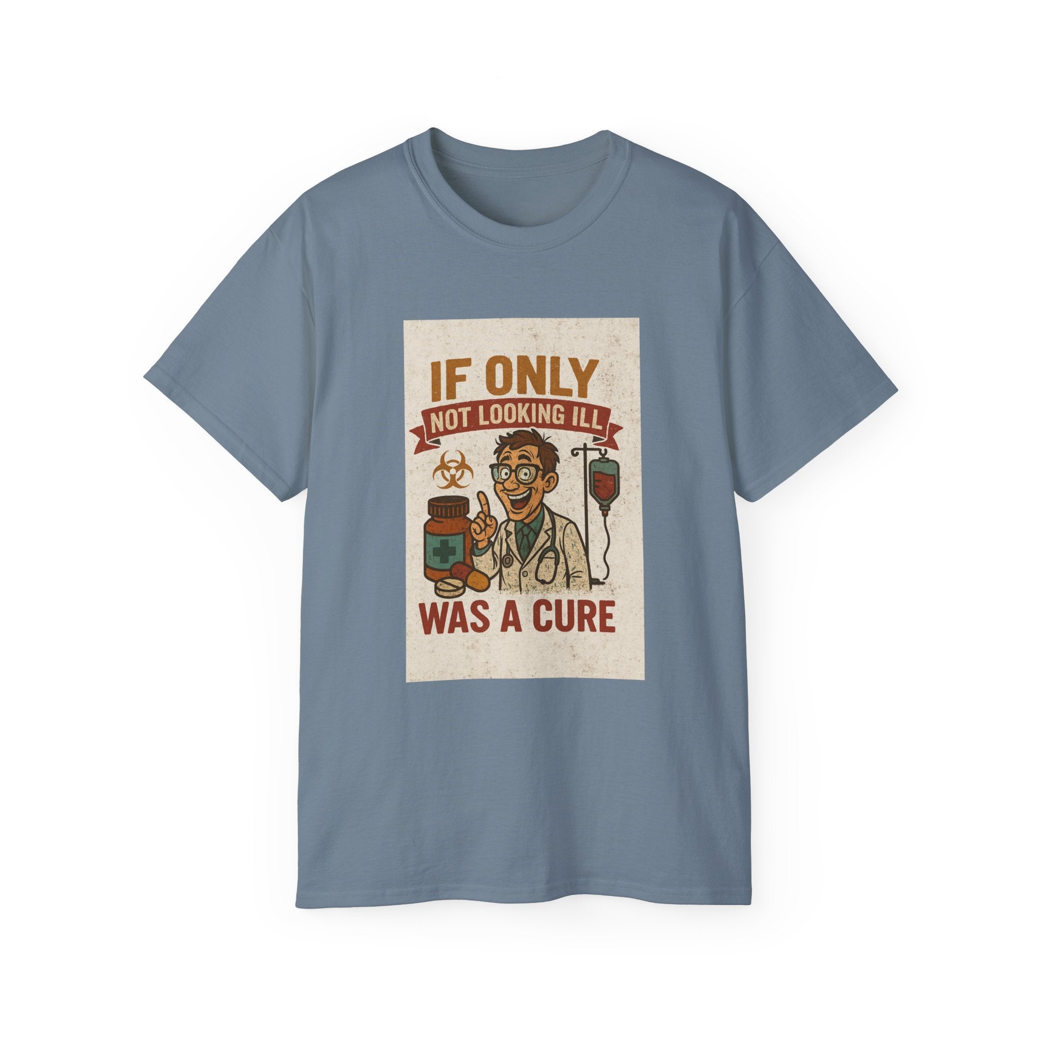 If Looks Could Cure Unisex Ultra Cotton Tee