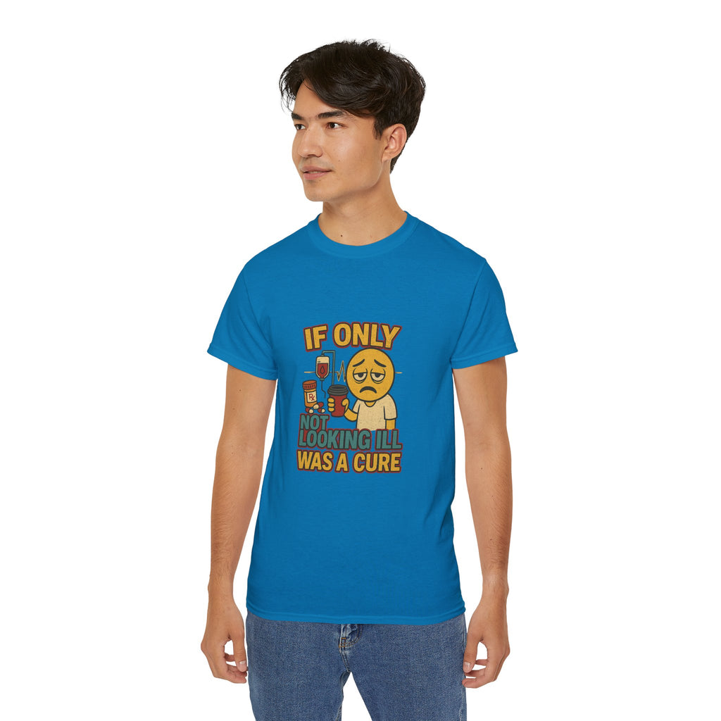 If Looks Could Cure 2 Unisex Ultra Cotton Tee
