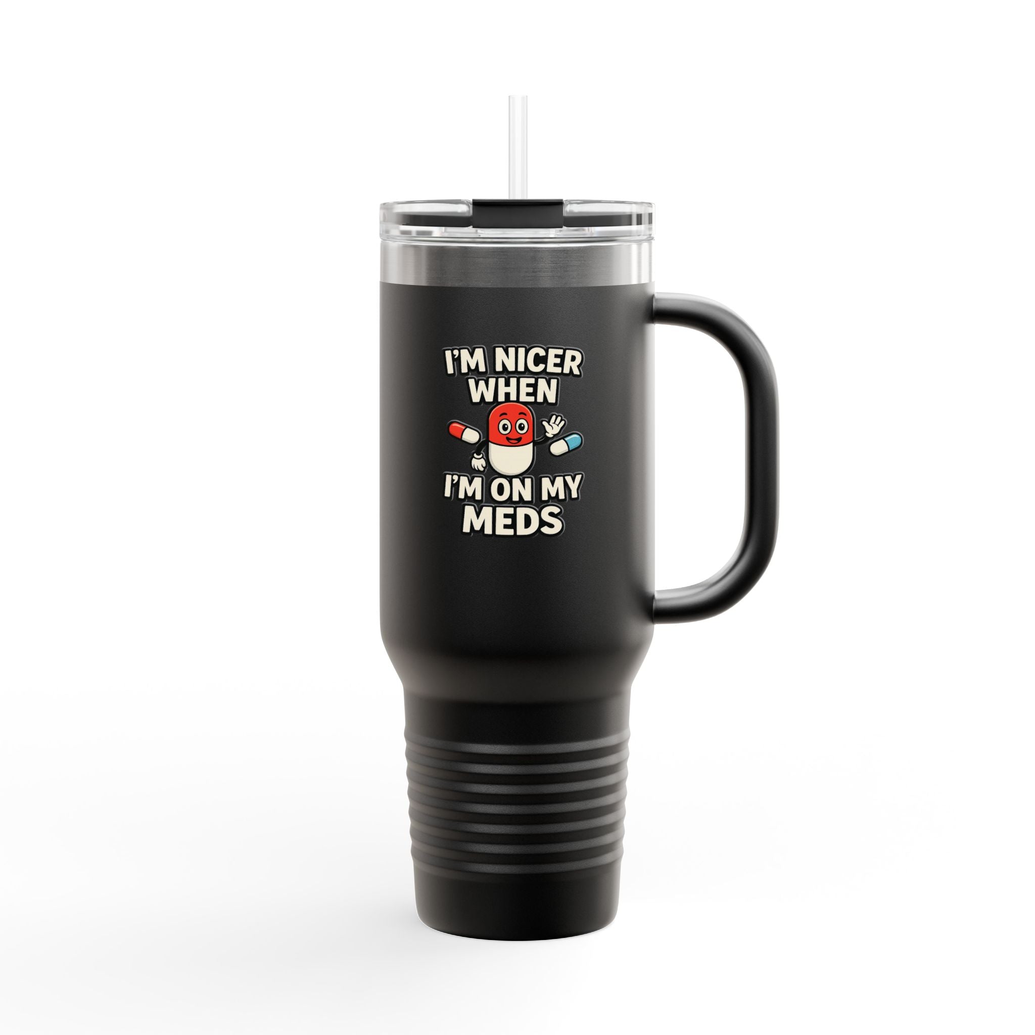 Nicer on My Meds Insulated Travel Mug, 40oz