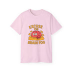 Excuse the Brain Fog Unisex Ultra Cotton Tee