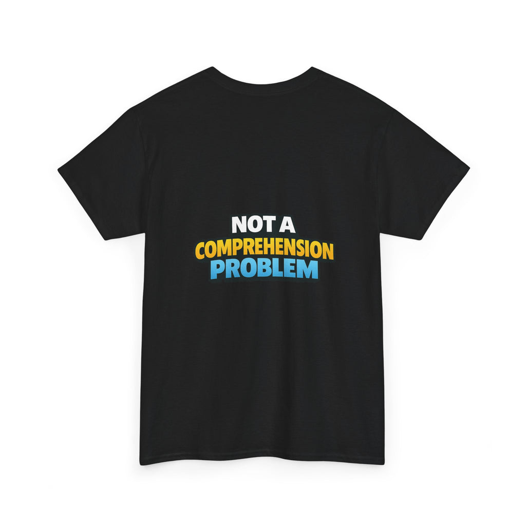 I Have a Chronic illness Unisex Heavy Cotton Tee