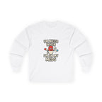 Nicer on My Meds Unisex Ultra Cotton Long Sleeve Tee