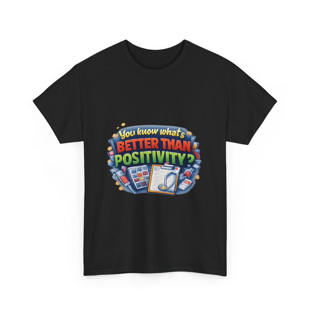 Less Positivity, More Treatment Unisex Heavy Cotton Tee