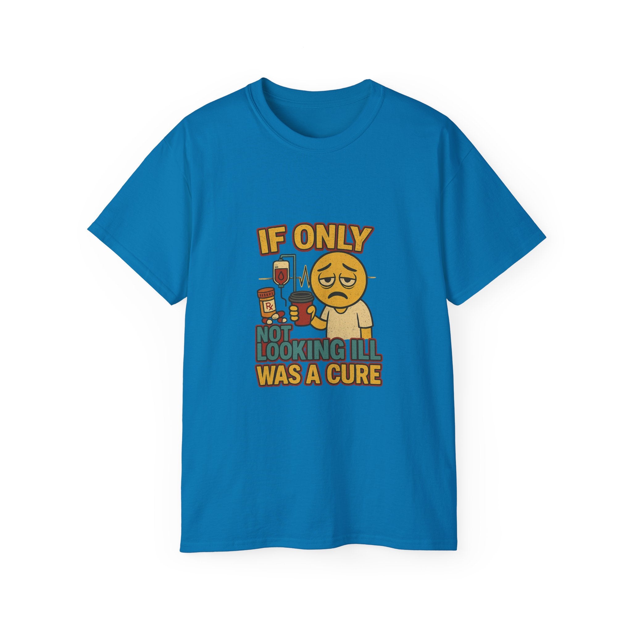 If Looks Could Cure 2 Unisex Ultra Cotton Tee