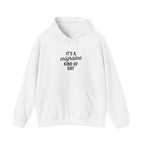It's a Migraine Kind of Day Unisex Heavy Blend™ Hooded Sweatshirt
