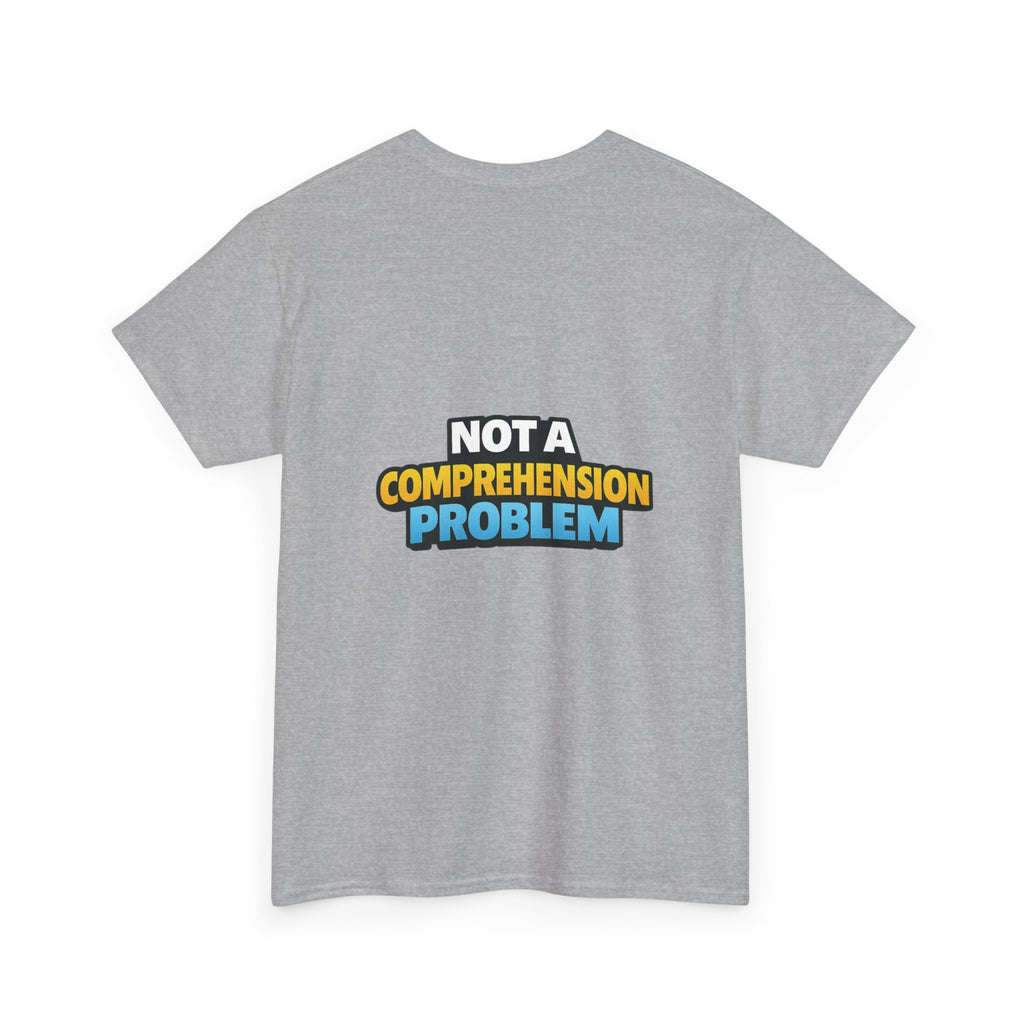 I Have a Chronic illness Unisex Heavy Cotton Tee