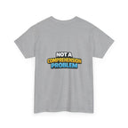 I Have a Chronic illness Unisex Heavy Cotton Tee