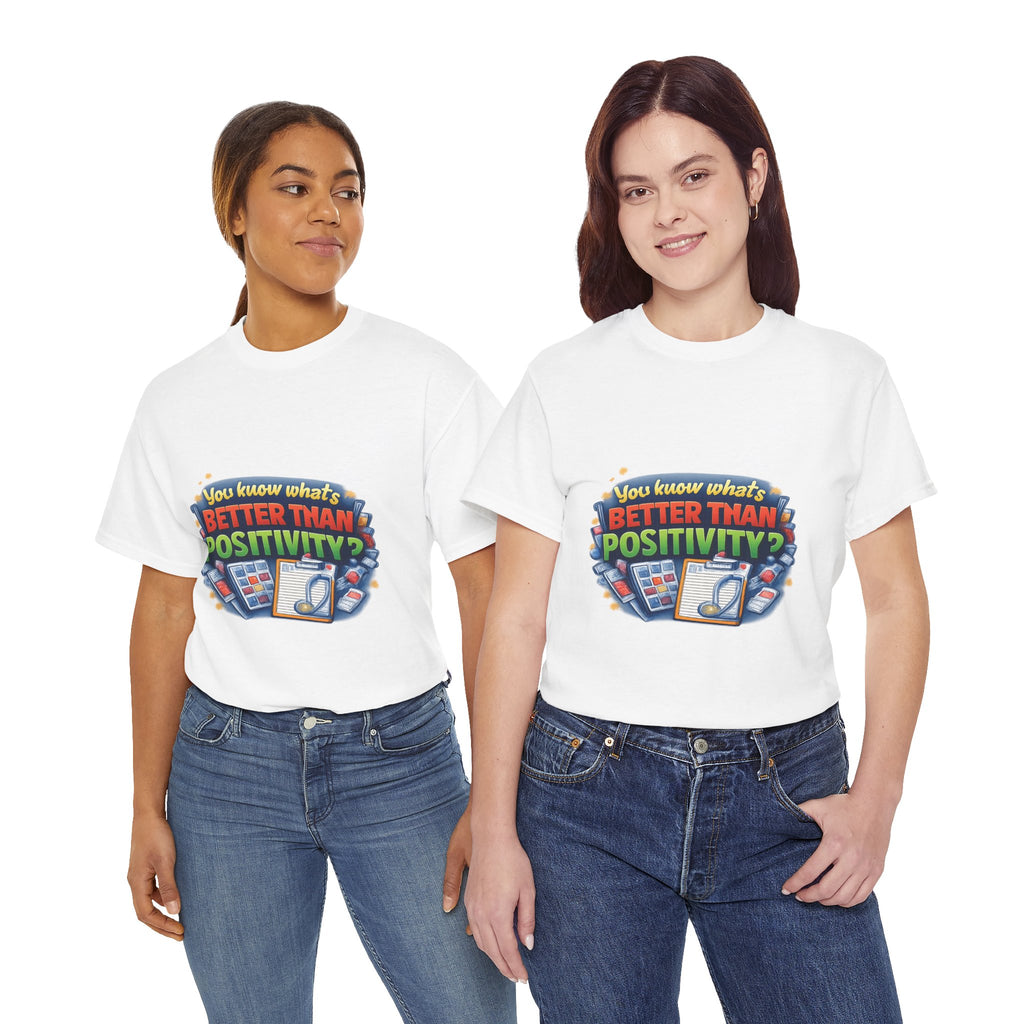Less Positivity, More Treatment Unisex Heavy Cotton Tee