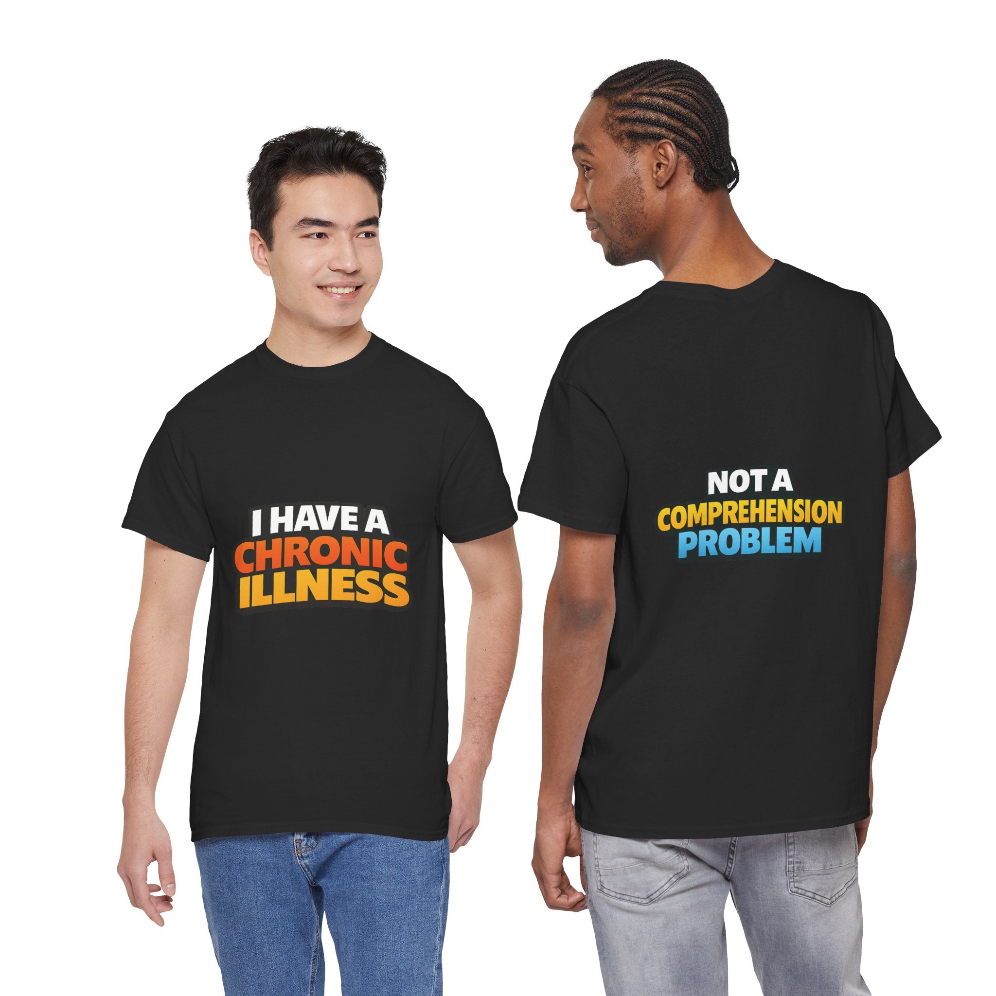 I Have a Chronic illness Unisex Heavy Cotton Tee