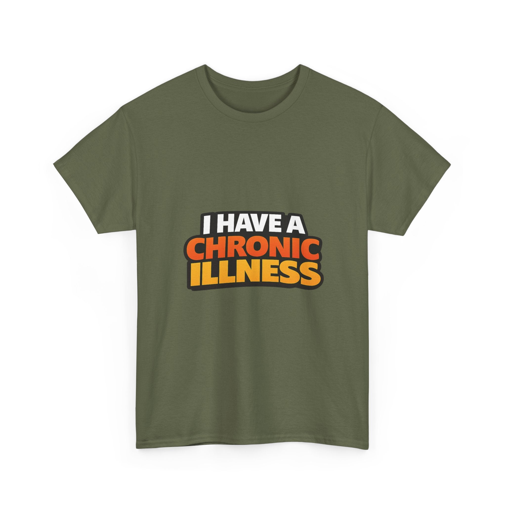 I Have a Chronic illness Unisex Heavy Cotton Tee